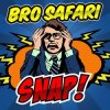 Cover Bro Safari - Snap Bro Safari - Snap