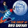 Cover Bro Safari - The Drop Bro Safari - The Drop