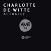Cover Charlotte De Witte - Actually Charlotte De Witte - Actually