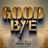 Cover Arozin Sabyh - Good Bye Arozin Sabyh - Good Bye