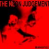 Cover The Neon Judgement - I Must Be On My Own The Neon Judgement - I Must Be On My Own