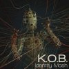 K.O.B. - Identity Mash