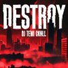 Cover DJ Tewi CKИLL - Destroy DJ Tewi CKИLL - Destroy