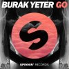 Cover Burak Yeter - Go (Original Mix) Burak Yeter - Go (Original Mix)