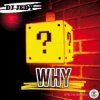 Cover DJ Jedy - Why DJ Jedy - Why