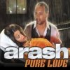 Cover Arash - Pure Love (Radio Edit) Arash - Pure Love (Radio Edit)