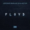 Cover Jerome Isma-Ae & Alastor - Floyd Jerome Isma-Ae & Alastor - Floyd