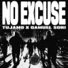 Cover Tujamo & Gamuel Sori - No Excuse Tujamo & Gamuel Sori - No Excuse