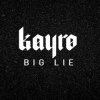 Cover Kayro - Big Lie Kayro - Big Lie