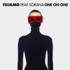 Tujamo feat. Sorana - One On One (Extended Mix)