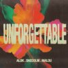 Cover Alok & Daecolm & Malou - Unforgettable Alok & Daecolm & Malou - Unforgettable