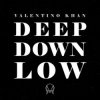 Cover Valentino Khan - Deep Down Low Valentino Khan - Deep Down Low
