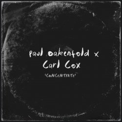 Cover Paul Oakenfold & Carl Cox - Concentrate