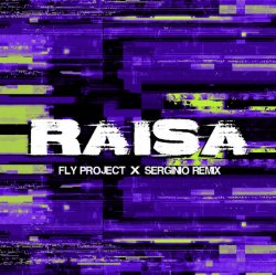Cover Fly Project - Raisa (Serginio Remix)