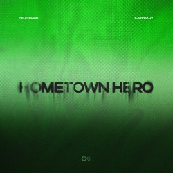Cover HEDEGAARD & Bjørnskov - Hometown Hero (Justė Remix)