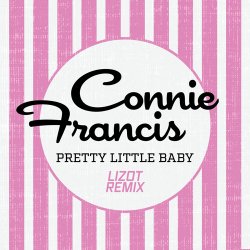 Cover Connie Francis - Pretty Little Baby (LIZOT Remix)