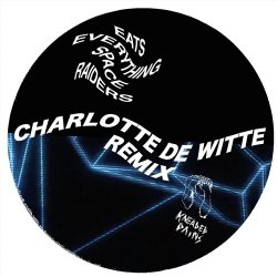 Cover Eats Everything - Space Raiders (Charlotte de Witte Remix)