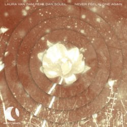 Cover Laura van Dam & Dan Soleil - Never Feel Alone Again