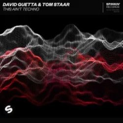 Cover David Guetta & Tom Staar - This Ain't Techno