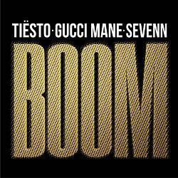 Cover Tiësto, Sevenn, Gucci Mane - BOOM