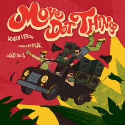 Cover Adnan Veron & Arsyih Idrak & Liquid Silva - Move Dat Thing