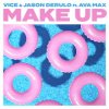 Cover Vice, Jason Derulo, Ava Max - Make Up Vice, Jason Derulo, Ava Max - Make Up
