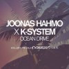 Cover Joonas Hahmo X K-System - Ocean Drive Joonas Hahmo X K-System - Ocean Drive