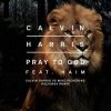 Cover Calvin Harris feat. Haim - Pray To God Calvin Harris feat. Haim - Pray To God