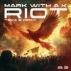 Cover Mark With A K - Riot (Teka B Remix) Mark With A K - Riot (Teka B Remix)