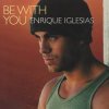 Cover Enrique Iglesias - Be With You Enrique Iglesias - Be With You
