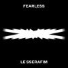Cover LE SSERAFIM - FEARLESS LE SSERAFIM - FEARLESS