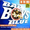 Cover Bad Boys Blue - Bad Boys Blue Megamix Bad Boys Blue - Bad Boys Blue Megamix