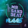 Cover Klaas - Mr. Saxobeat (Michael Roman x Mazza Remix) Klaas - Mr. Saxobeat (Michael Roman x Mazza Remix)