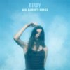 Cover Birdy Feat. Alvaro Sole - Let It All Go Birdy Feat. Alvaro Sole - Let It All Go