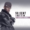 Cover 50 Cent - I Get It In 50 Cent - I Get It In