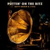 Cover Betty Booom & J Fitz - Puttin' On the Ritz Betty Booom & J Fitz - Puttin' On the Ritz