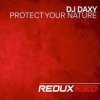 Cover DJ Daxy - Protect Your Nature (Extended Mix) DJ Daxy - Protect Your Nature (Extended Mix)