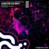 Cover DJ T.H., Pascal S & Jennifer Rene - Living For The Night DJ T.H., Pascal S & Jennifer Rene - Living For The Night