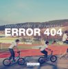 Cover Martin Garrix & Jay Hardway - Error 404 (Original Mix) Martin Garrix & Jay Hardway - Error 404 (Original Mix)