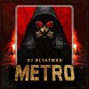 Cover DJ Blyatman - Metro DJ Blyatman - Metro