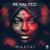 Cover Rexalted - Maasai (Original Mix) Rexalted - Maasai (Original Mix)