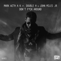 Cover Mark With A K - Don't F__ck Around