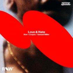 Cover ROW & Samuel Miller & Coopex - Love & Hate (Extended Mix)