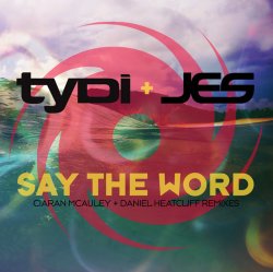Cover TyDi & JES - Say The Word [Ciaran McAuley Remix]