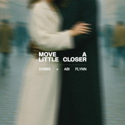Cover DVBBS & Abi Flynn - Move A Little Closer