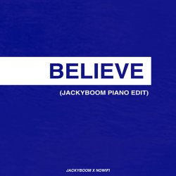 Cover nowifi & Jackyboom - Believe (Jackyboom Piano Edit) Cover