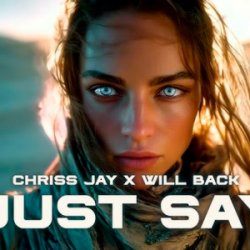 Cover Chriss Jay & Will Back - Just Say