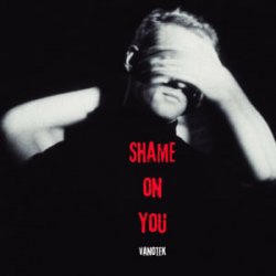 Cover Vanotek - Shame On You