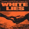 Cover Tujamo & Charlie Ray & imallryt - White Lies Tujamo & Charlie Ray & imallryt - White Lies