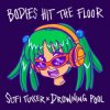 Cover Sofi Tukker & Drowning Pool - Bodies Hit The Floor Sofi Tukker & Drowning Pool - Bodies Hit The Floor